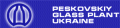 PESKOVSKIY GLASS PLANT